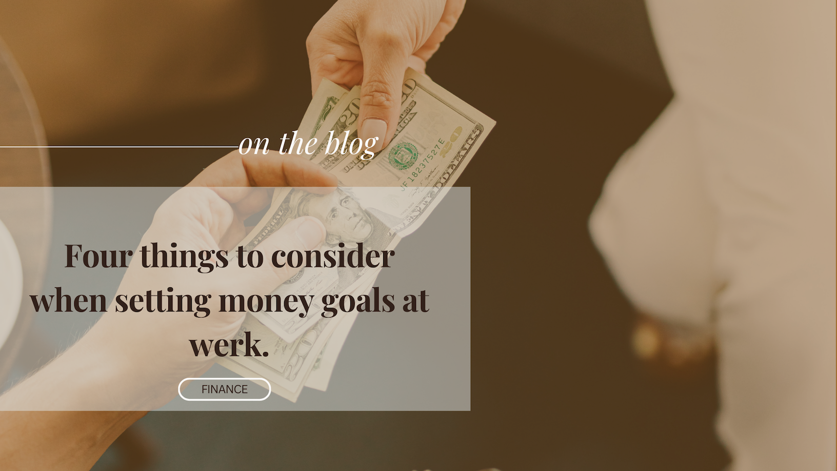 Four things to consider when you set money goals for werk